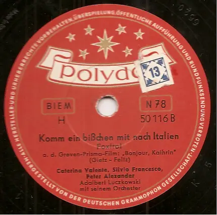 Caterina Valente & Silvio Francesco , Peter Alexander - Es Geht Besser, Besser, Besser / Komm Ein Bißchen Mit Nach Italien