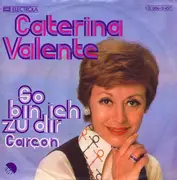 7inch Vinyl Single - Caterina Valente - So Bin Ich Zu Dir
