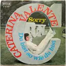 7inch Vinyl Single - Caterina Valente - Sorry / Du Bist So Wie Du Bist