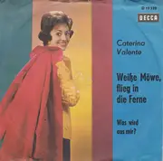 7inch Vinyl Single - Caterina Valente - Weiße Möwe, Flieg In Die Ferne
