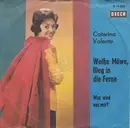 7inch Vinyl Single - Caterina Valente - Weiße Möwe, Flieg In Die Ferne