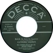 Caterina Valente With Werner Müller Und Sein Orchester - Baia / Take Me To Your Heart