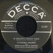 7inch Vinyl Single - Caterina Valente With Werner Müller Und Sein Orchester / Caterina Valente With Orchester Kurt Edelh - If Hearts Could Talk / Fiesta Cubana