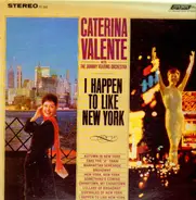 Caterina Valente With The John Keating Orchestra - I Happen To Like New York