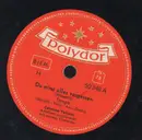 Schellack - Caterina Valente - Du Wirst Alles Vergessen / Das Ist Die Hafenmelodie
