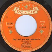 7inch Vinyl Single - Caterina Valente - Dich Werd' Ich Nie Vergessen / Frag' Mich Nie, Was Heimweh Ist