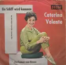 7inch Vinyl Single - Caterina Valente - Ein Schiff Wird Kommen - Large Centre, Red Labels