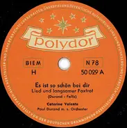 Caterina Valente - Es Ist So Schön Bei Dir / Nur Ein Zigeuner Hat Soviel Sehnsucht Nach Den Sternen
