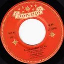 7inch Vinyl Single - Caterina Valente - Es Ist So Schön Bei Dir / Nur Ein Zigeuner Hat Soviel Sehnsucht Nach Den Sternen - No Cover