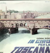 Caterina Bueno - In Giro Per La Toscana