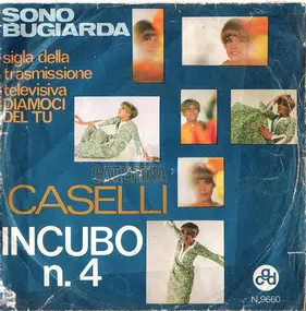 Caterina Caselli - Incubo N.4 / Sono Bugiarda