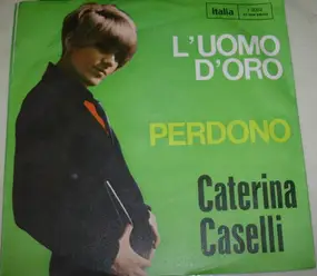 Caterina Caselli - L'Uomo D'Oro
