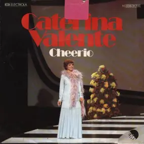 Caterina Valente - Cheerio / Goldene Tage