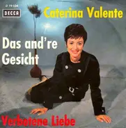 Caterina Valente - Verbotene Liebe / Das And're Gesicht
