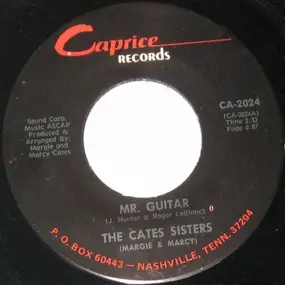 The Cates Sisters - Mr. Guitar / Love Is A Beautiful Thing