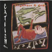 Catfish - Neighbors & Dogs