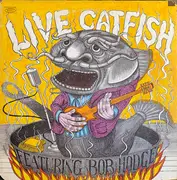 LP - Catfish Featuring Bob Hodge - Live Catfish