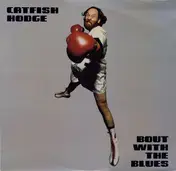 Catfish Hodge - Bout With The Blues