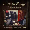 Double CD - Catfish Hodge - Different Strokes: The Complete Eastbound & Westbound Recordings