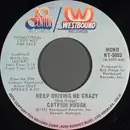 7inch Vinyl Single - Catfish Hodge - Keep Driving Me Crazy