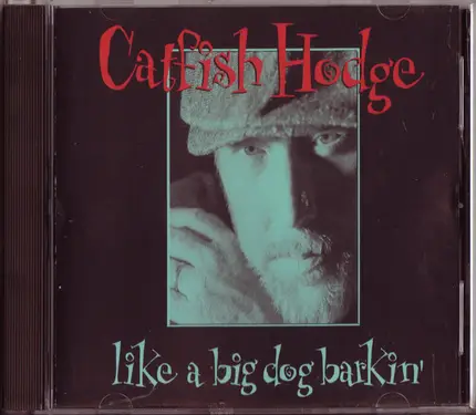 Catfish Hodge - Like a Big Dog Barkin'