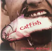 Catfish - Viciously Delicious