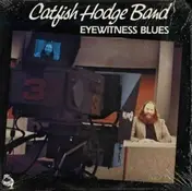 Catfish Hodge - Eyewitness Blues