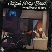 Catfish Hodge - Eyewitness Blues