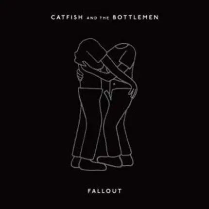 Catfish & The Bottlemen - Fallout