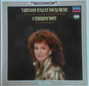 Catherine Bott - Virtuoso Italian Vocal Music