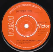 Catherine Howe - Until The Morning Comes