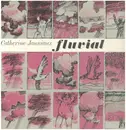 LP - Catherine Jauniaux & Tim Hodgkinson - Fluvial