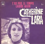 Catherine Lara - T'as Pas Le Temps / Laisse Aller