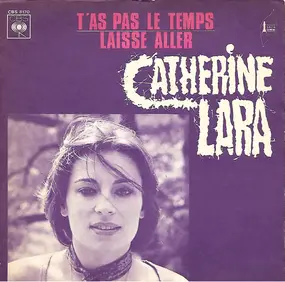 Catherine lara - T'as Pas Le Temps / Laisse Aller