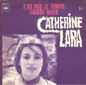 Catherine lara - T'as Pas Le Temps / Laisse Aller