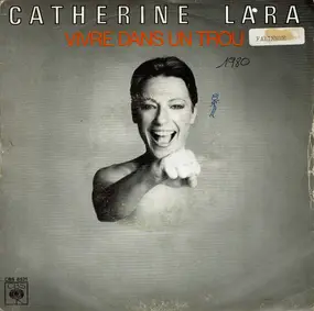 Catherine lara - Vivre Dans Un Trou