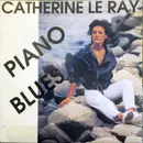7inch Vinyl Single - Catherine Le Ray - Piano Blues