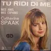 7inch Vinyl Single - Catherine Spaak - Tu Ridi Di Me