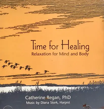 Catherine Regan - Time For Healing: Relaxation For Mind And Body