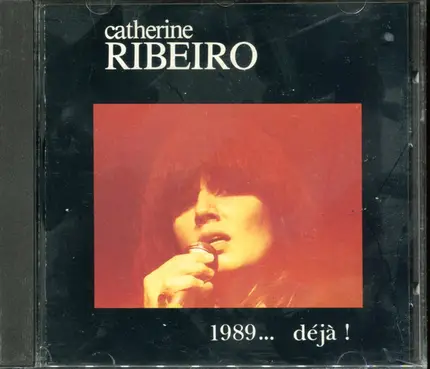 Catherine Ribeiro - 1989... Déjà !