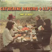 LP - Catherine Ribeiro + Alpes - Ame Debout - Original 2nd French