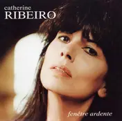 Catherine Ribeiro - Fenetre Ardente
