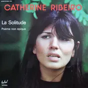 Catherine Ribeiro - La Solitude / Poème Non Épique
