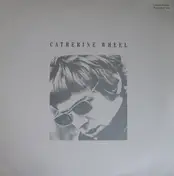 Catherine Wheel - 30 Century Man