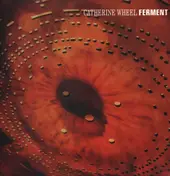 Catherine Wheel - Ferment