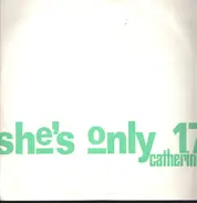 Catherine - She's Only 17