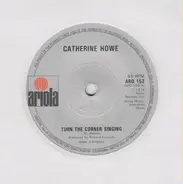 Catherine Howe - Turn The Corner Singing