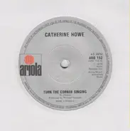 Catherine Howe - Turn The Corner Singing