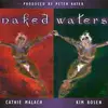 CD - Cathie Malach & Kim Rosen - Naked Waters - Digipack