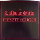 7inch Vinyl Single - Catholic Girls - Private School
